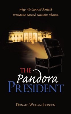 Johnson - Pandora President  Why We Cannot Reelect President Barack Hu - X555z