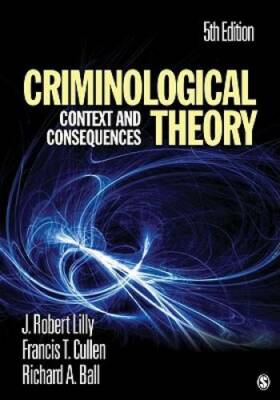 Criminological Theory: Context and Consequences - Paperback - GOOD