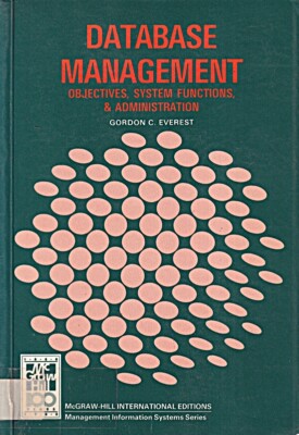 Data Base Management: Objectives, System Functions and Administration
