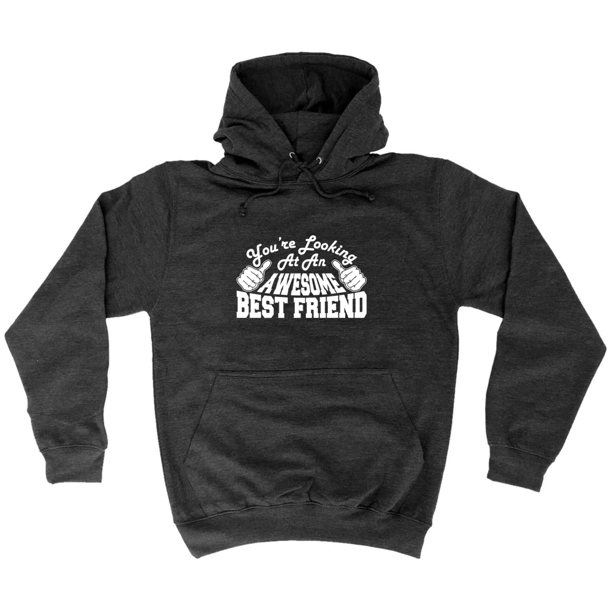 Youre Looking At An Awesome Best Friend Novelty Clothing Funny