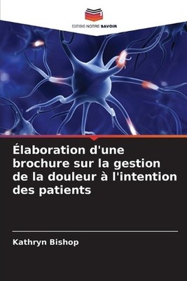 laboration d'une brochure sur la gestion de la douleur l'intention des patients