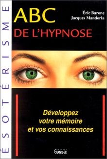 ABC de lhypnose : développez votre mémoire et vos conna... | Buch | Zustand gut