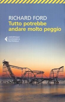 Tutto potrebbe andare molto peggio von Ford, Richard | Buch | Zustand sehr gut