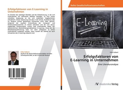 Erfolgsfaktoren von E-Learning in Unternehmen Felix Gebert