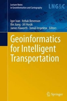 Geoinformatics for Intelligent Transportation - 9783319364452
