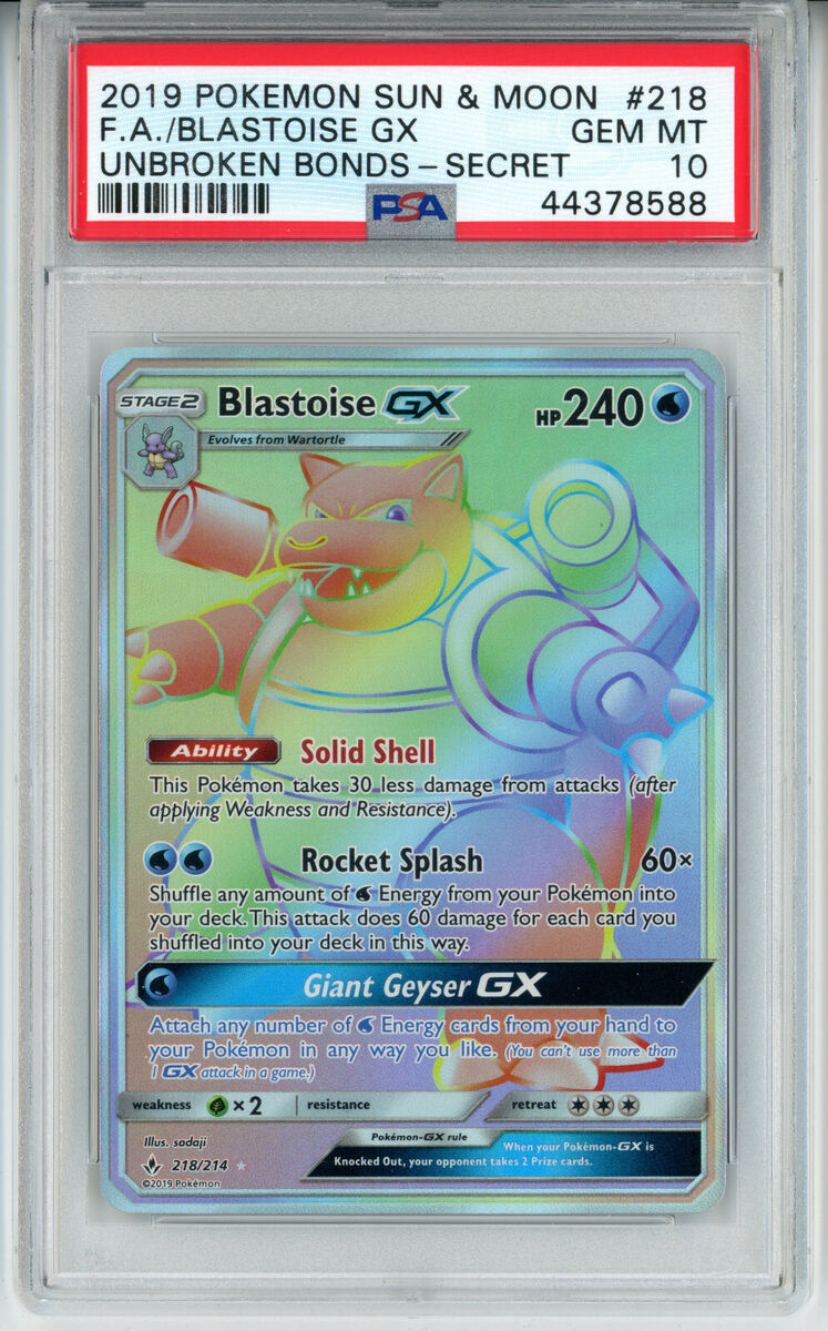 2019 POKEMON UNBROKEN BONDS BLASTOISE GX #218 SECRET PSA 10 2019 POKEMON UNBROKEN BONDS BLASTOISE GX #218 SECRET PSA 10