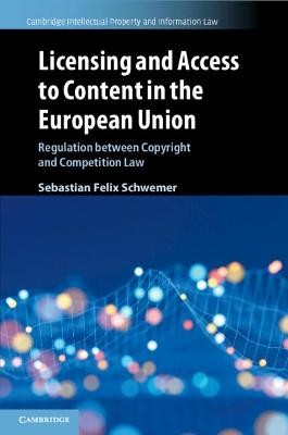 Licensing and Access to Content in the European Union - 9781108468893