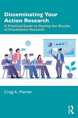 Craig A. Mertler - Disseminating Your Action Research   A Practical Gu - X555z