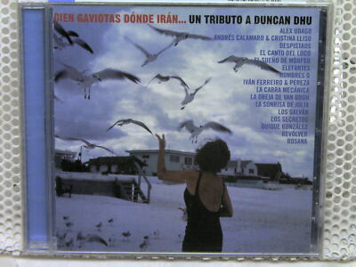 Cien Gaviotas Donde Iran: Tributo a Duncan Dhu by Various Artists (WEA Latina CD