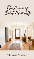 Thomas Sinclair | The House Of Quiet Moments | Buch | Englisch (2025)