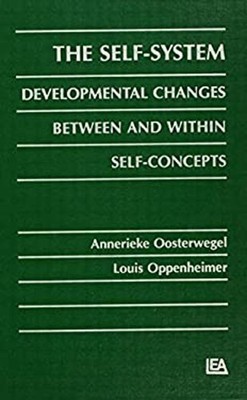 The Self-System : Developmental Changes Between and Within Self-C