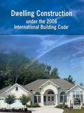 New Dwelling Construction Under the 2006 International Building Code