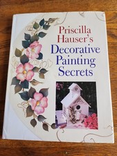 Priscilla Hauser's Decorative Painting Secrets Book