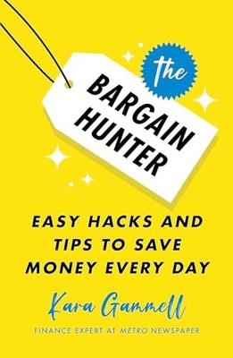 Kara Gammell - Bargain Hunter   Easy Hacks and Tips to Save Money Ever - G245z