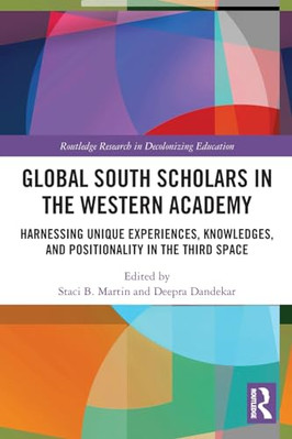 Global South Scholars in the Western Academy: Harnessin - Paperback NEW Martin,