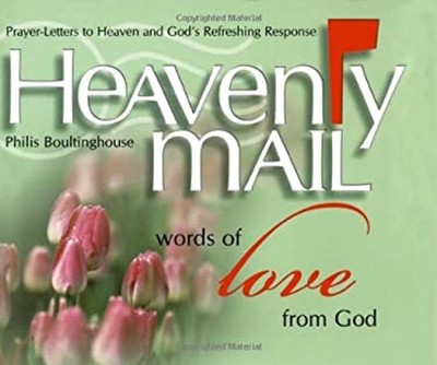Words of Love from God : Prayer-Letters to Heaven and God's Refre