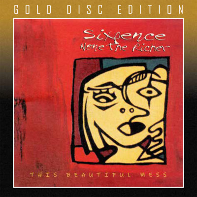SIXPENCE NONE THE RICHER - THIS BEAUTIFUL MESS (Remastered Gold Disc Edition) CD