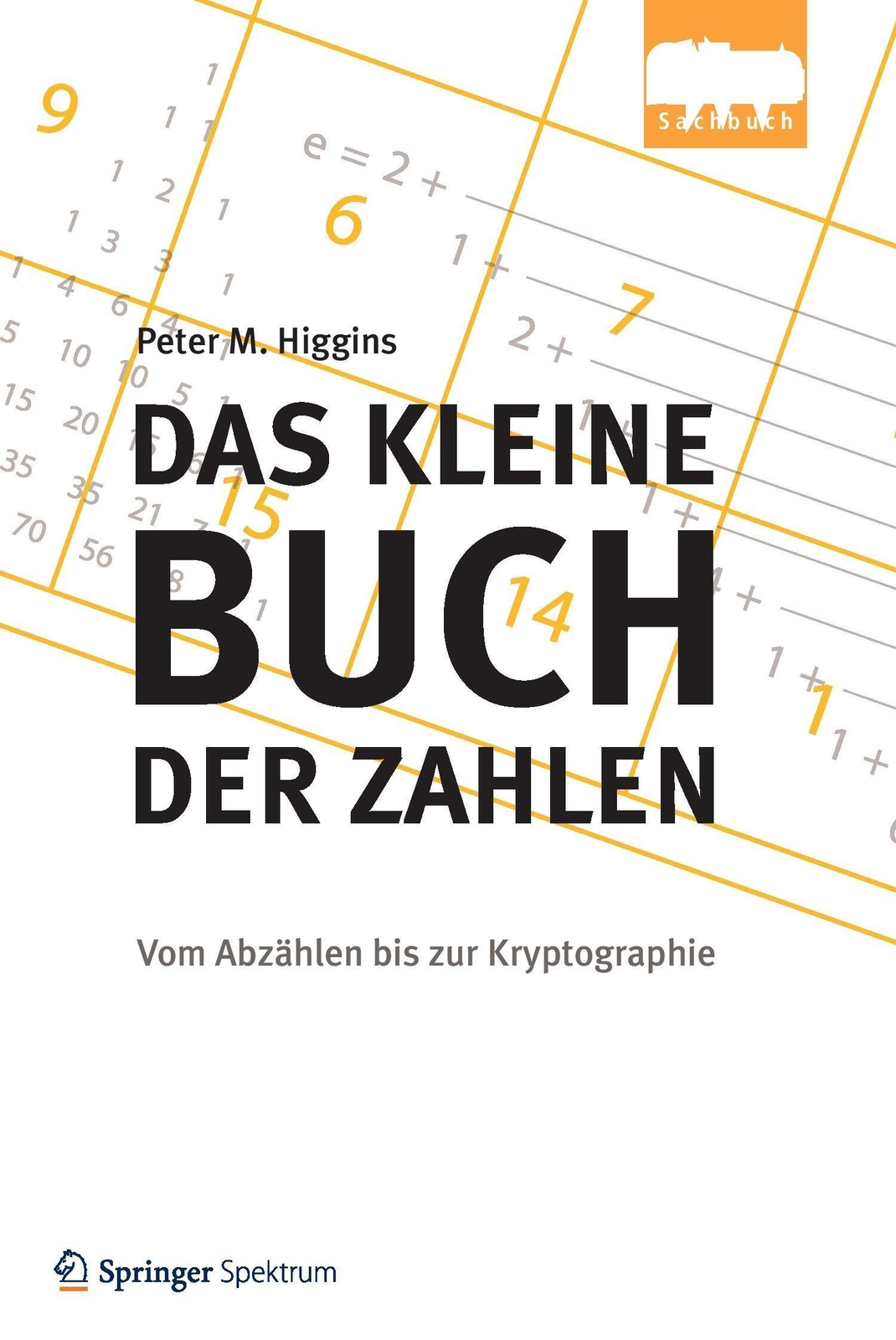 Thumbnail - Das Kleine Buch Der Zahlen Vom Abzählen Bis Zur Kryptographie Peter M.