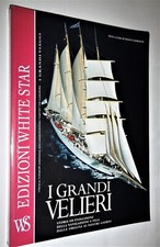 I GRANDI VELIERI - F. GIORGETTI - ED. WHITE STAR 2005