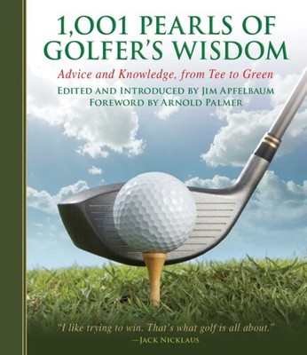 Jim Apfelbaum 1,001 Pearls of Golfers' Wisdom (Gebundene Ausgabe) 1001 Pearls