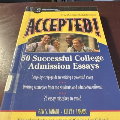 Accepted! 50 Successful College Admission Essays Tanabe 1st Ed Study Guide