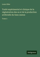 Traité ExpéRimental Et Clinique De La RéGéNéRation Des Os Et De La Producti ...