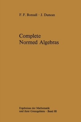 Bonsall - Complete Normed Algebras - New paperback or softback - X555z