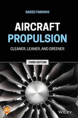 Aircraft Propulsion: Cleaner, Leaner, and Greener by Saeed Farokhi (English) Har