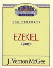 Ezekiel (Thru the Bible) - Paperback By McGee, J. Vernon - GOOD