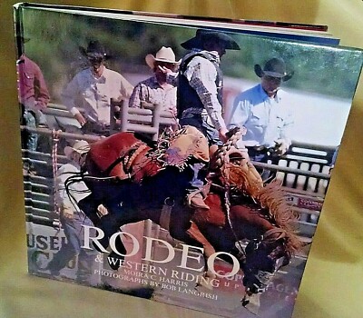 RODEO WESTERN RIDING BY MOIRA HARRIS NEW BOOK 2007 CHARTWELL BOB LANGRISH ILL.