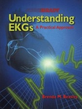 Understanding EKGs: A Practical Approach by B...