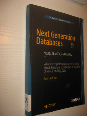 Next Generation Databases NoSQLand Big Data - Guy Harrison