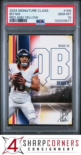 2024 TOPPS SIGNATURE CLASS RED AND YELLOW #100 BO NIX RC POP 3 PSA 10