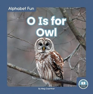 Meg Gaertner O Is for Owl (Gebundene Ausgabe) Alphabet Fun