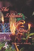 The Islands Of Time William A. Schultz Taschenbuch Kartoniert / Broschiert 2004