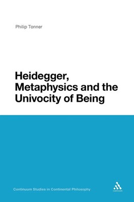 Heidegger, Metaphysics and the Univocity of Being Philip Tonner (u. a.) Buch