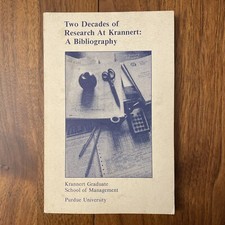 Two Decades of Research at Krannert: A Bibliography, Purdue Univ., Sept. 1980