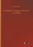 Lucy Aikin | The Piligrim´S Progress In Words Of One Syllable | Taschenbuch