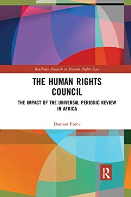 The Human Rights Council: The Impact of the Universal Periodic Review ...
