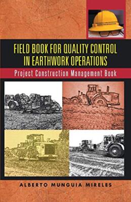 Field Book for Quality Control in Earthwork Operations: Project Construction-,