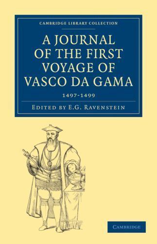 A Journal of the First Voyage of Vasco da Gama, 1497–1499 Ravenstein Paperback