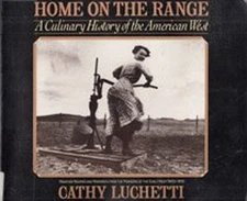 Home on the Range : A Culinary History of the American West Cathy