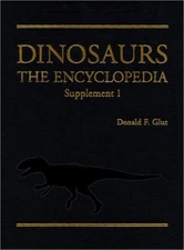 Dinosaurs Supplement 1 : The Encyclopedia, Supplement 1 Donald F.