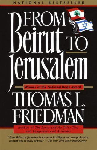 From Beirut to Jerusalem by Thomas L. Friedman From Beirut to Jerusalem by Thomas L. Friedman