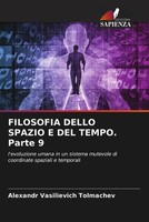 Alexandr Vasilievich Tolmachev | Filosofia Dello Spazio E DEL Tempo. Parte 9