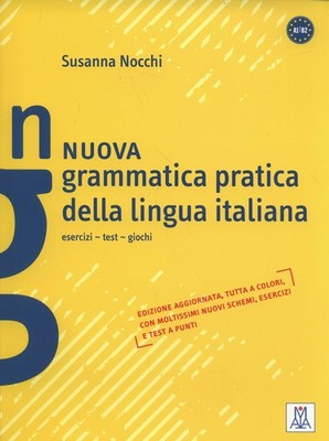 Nuova Grammatica Pratica Della Lingua Italiana (Esercizi, Test, Giochi E Sol...
