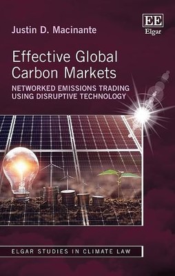 Justin D. Macinante Effective Global Carbon Markets (Hardback) (UK IMPORT)