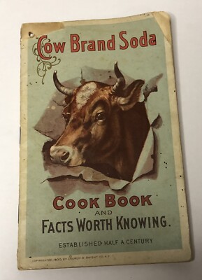 ANTIQUE 1900 JOHN DWIGHT CO COW BRAND SODA COOKBOOK AND FACTS WORTH KNOWING
