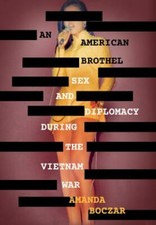 An American Brothel: Sex and Diplomacy during... 9781501761355 by Boczar, Amanda