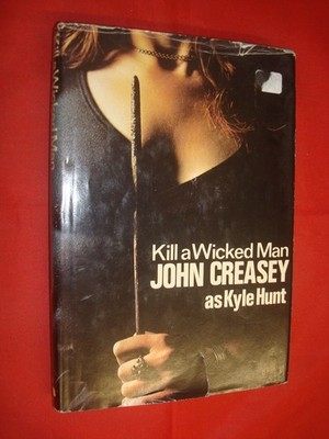 			Kill a Wicked Man, Hunt, Kyle, White Lion Publishers, 1973, Unkno		